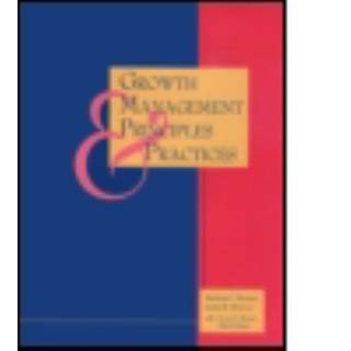 Growth Management Principles and Practices