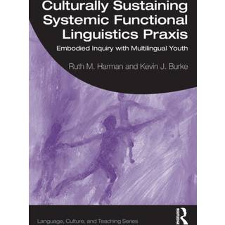 Culturally Sustaining Systemic Functional Linguistics Praxis