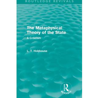 The Metaphysical Theory of the State (Routledge Revivals)