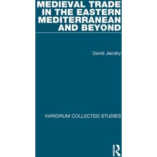Medieval Trade in the Eastern Mediterranean and Beyond