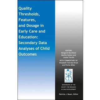 Quality Thresholds, Features, and Dosage in Early Care and Education