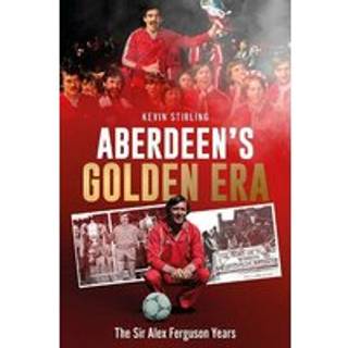 Aberdeen's Golden Era