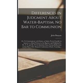 Differences in Judgment About Water-baptism, No Bar to Communion