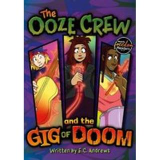 The Ooze Crew and the Gig of Doom