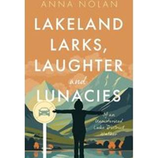 Lakeland Larks, Laughter and Lunacies