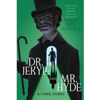 Dr. Jekyll and Mr. Hyde & Other Stories