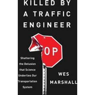 Killed by a Traffic Engineer