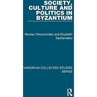 Society, Culture and Politics in Byzantium