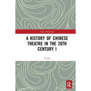 A History of Chinese Theatre in the 20th Century I
