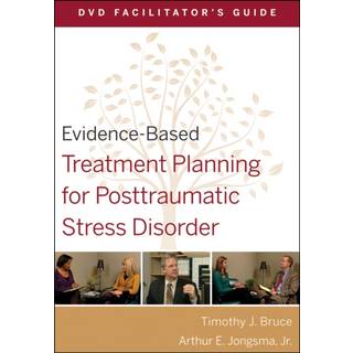 Evidence-Based Treatment Planning for Posttraumatic Stress Disorder Facilitator's Guide