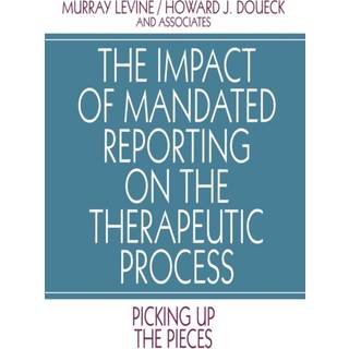 The Impact of Mandated Reporting on the Therapeutic Process