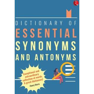 Dictionary of Essential Synonyms and Antonyms