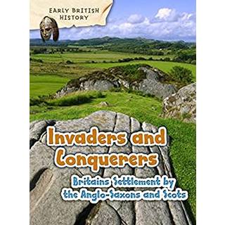 Britain's Settlement by the Anglo-Saxons and Scots