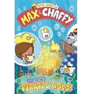 Max and Chaffy: Hunt for the Pirate's Gold (from the multi-million-selling creative genius Jamie Smart)