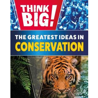 Think Big!: The Greatest Ideas in Conservation