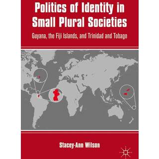 Politics of Identity in Small Plural Societies
