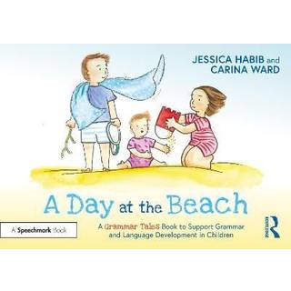 A Day at the Beach: A Grammar Tales Book to Support Grammar and Language Development in Children