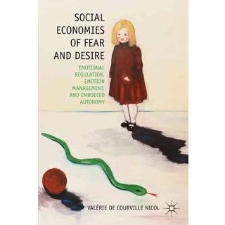 Social Economies of Fear and Desire