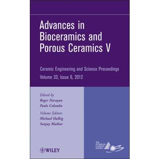 Advances in Bioceramics and Porous Ceramics V, Volume 33, Issue 6