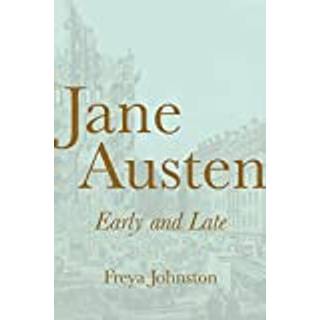 Jane Austen, Early and Late