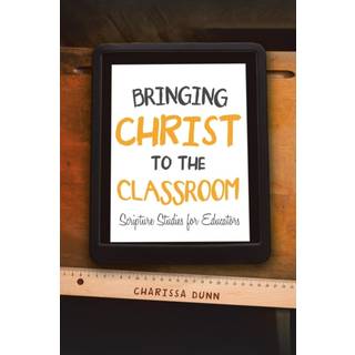 Bringing Christ to the Classroom