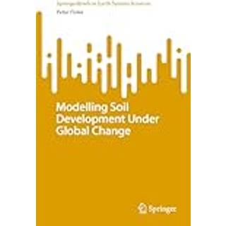 Modelling Soil Development Under Global Change