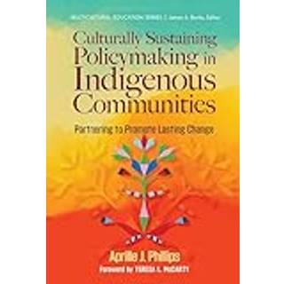 Culturally Sustaining Policymaking in Indigenous Communities