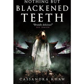 Nothing But Blackened Teeth