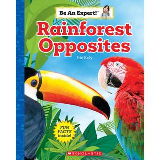 Rainforest Opposites (Be an Expert!)