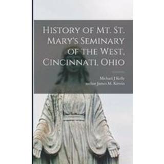 History of Mt. St. Mary's Seminary of the West, Cincinnati, Ohio