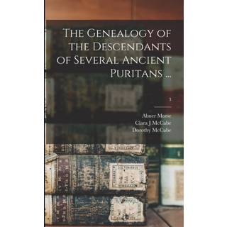 The Genealogy of the Descendants of Several Ancient Puritans ...; 3