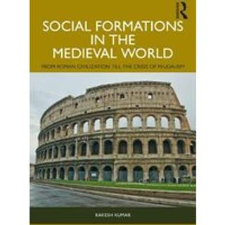 Social Formations in the Medieval World