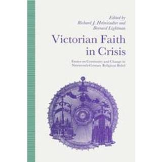 Victorian Faith in Crisis