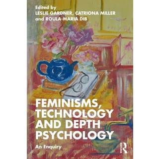 Feminisms, Technology and Depth Psychology