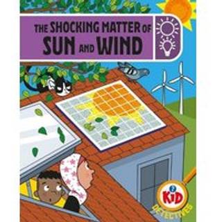Kid Detectives: The Shocking Matter of Sun and Wind