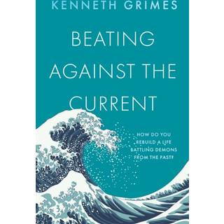 Beating Against the Current