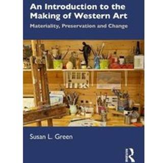 An Introduction to the Making of Western Art