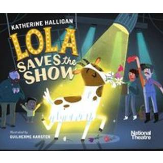 National Theatre: Lola Saves the Show