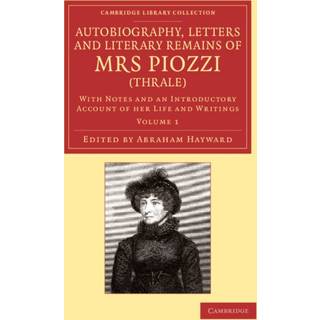 Autobiography, Letters and Literary Remains of Mrs Piozzi (Thrale)