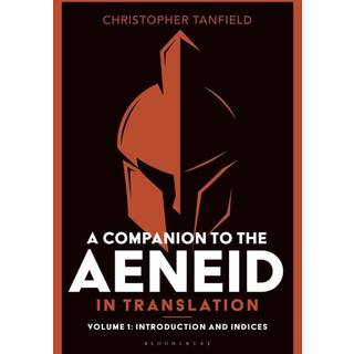 A Companion to the Aeneid in Translation: Volume 1