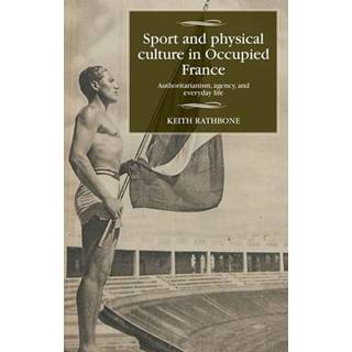 Sport and Physical Culture in Occupied France
