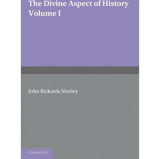 The Divine Aspect of History: Volume 1