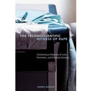 The Technoscientific Witness of Rape