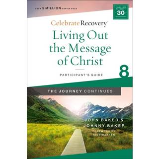 Living Out the Message of Christ: The Journey Continues, Participant's Guide 8
