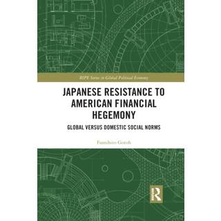 Japanese Resistance to American Financial Hegemony