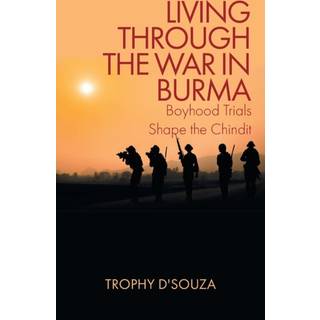 Living Through the War in Burma