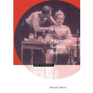 Williams: A Streetcar Named Desire
