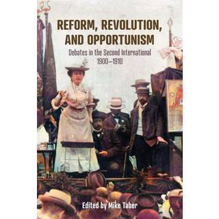 Reform, Revolution, and Opportunism