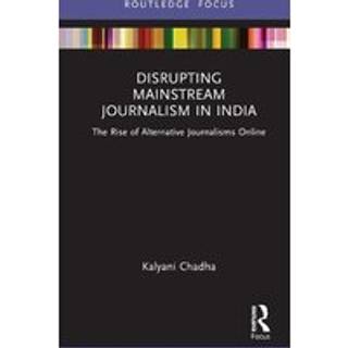 Disrupting Mainstream Journalism in India
