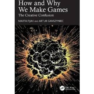 How and Why We Make Games